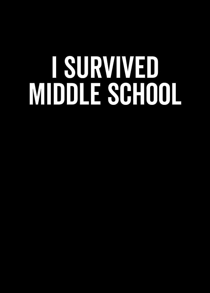 I Survived Middle School