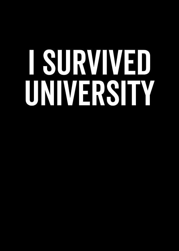 I Survived University