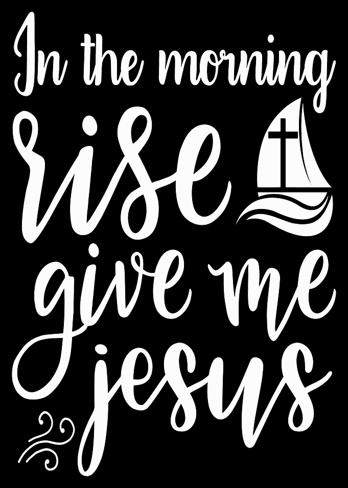 In the morning rise give