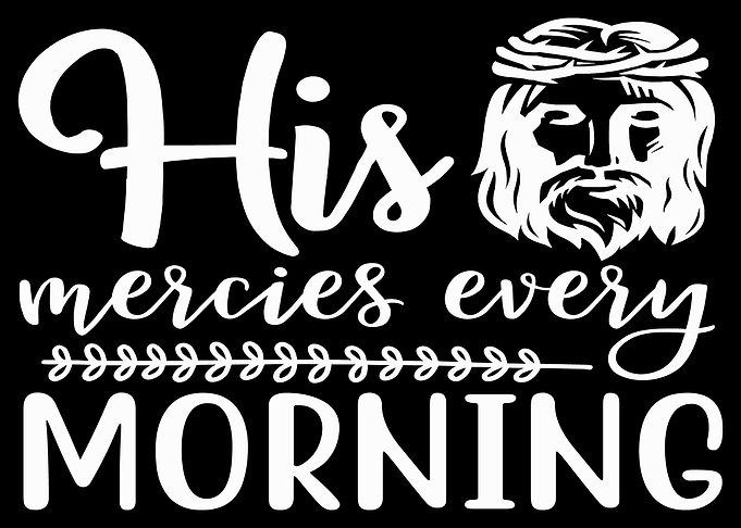 His mercies every morning