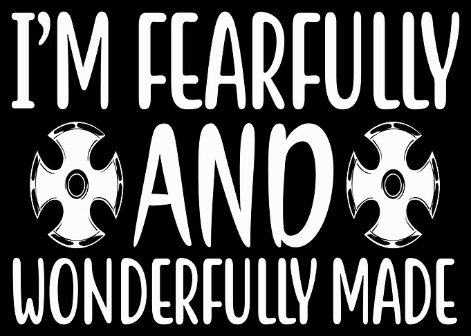Im fearfully and