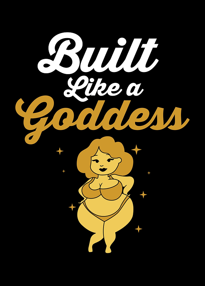 Built Like A Goddess