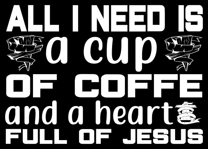 All i need is a cup of