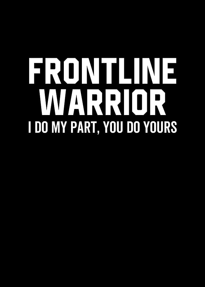 Frontline Warrior I Do My
