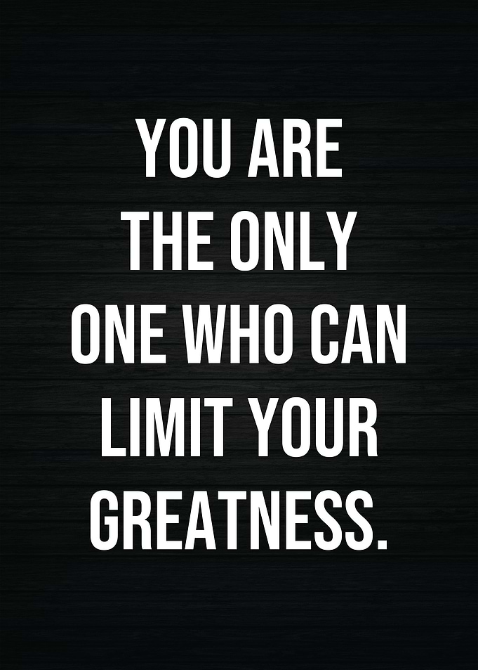 You Limit Your Greatness