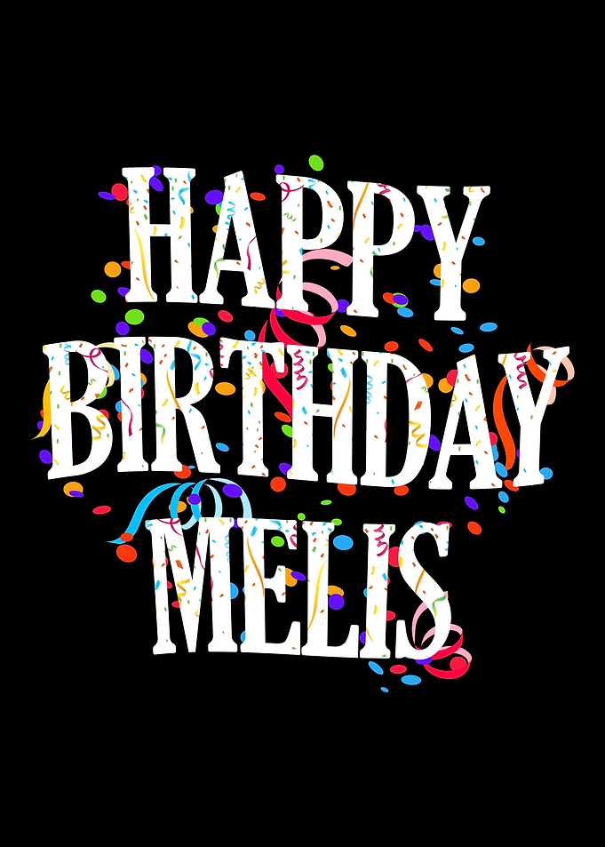 Happy Birthday Melis