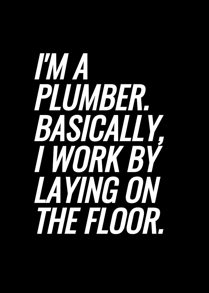 Im A Plumber