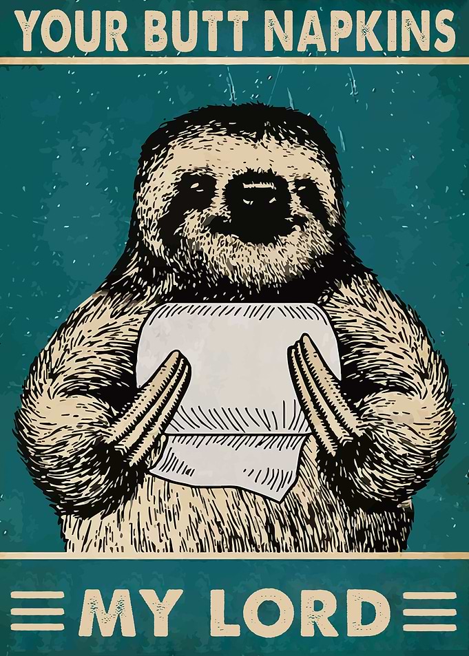 Your Butt Napkins My Lord