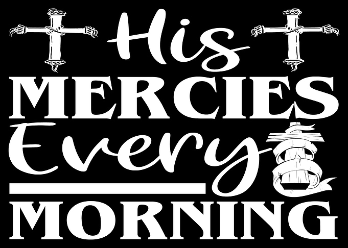 His mercies every morning