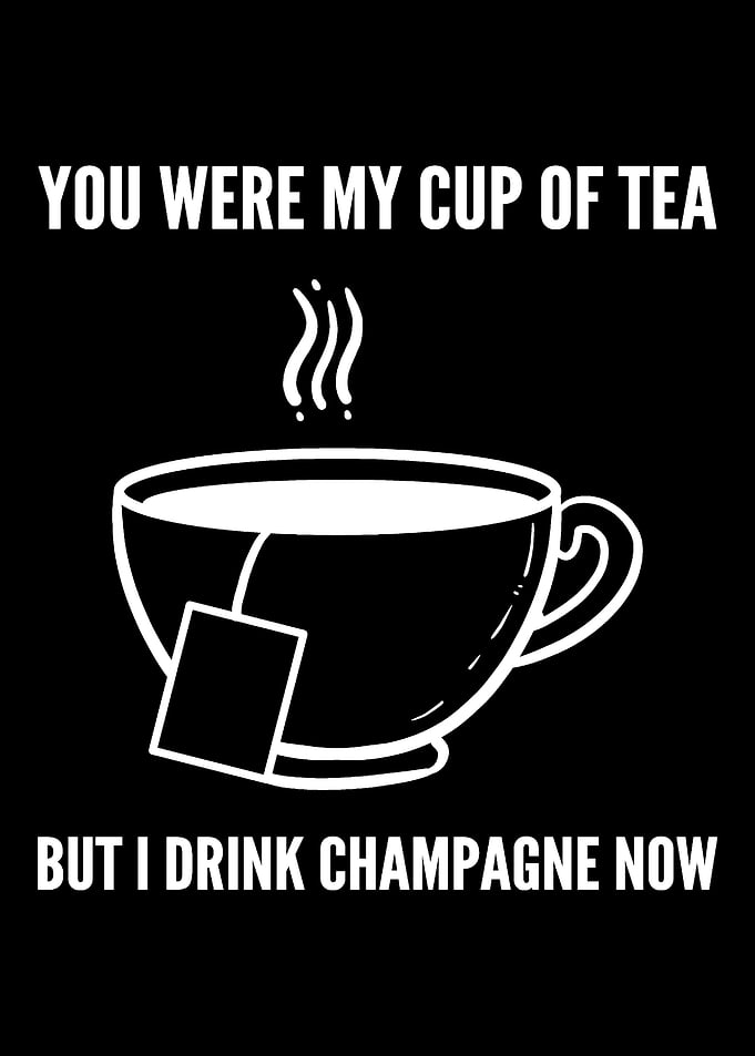Cup of tea Champagne Lover