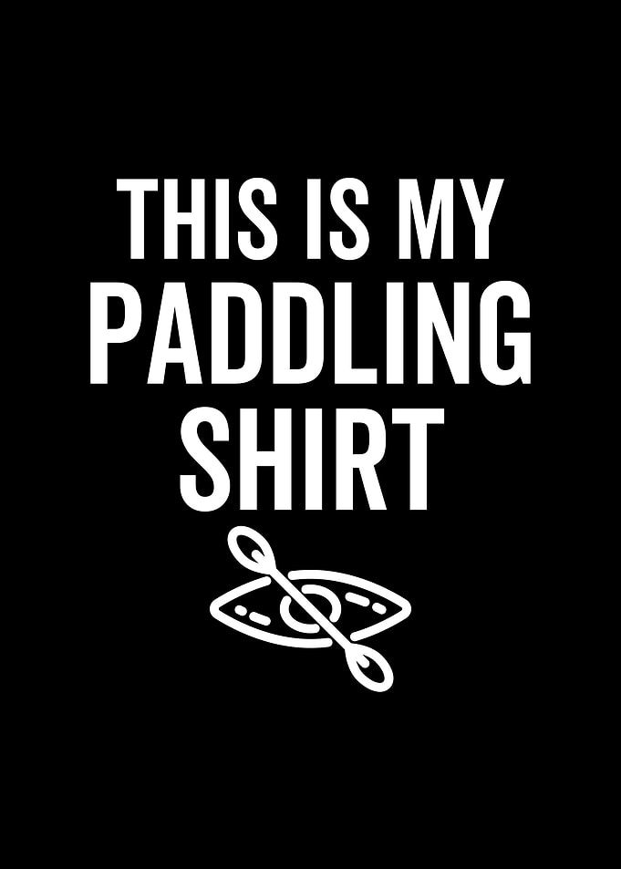 This Is My Paddling Shirt