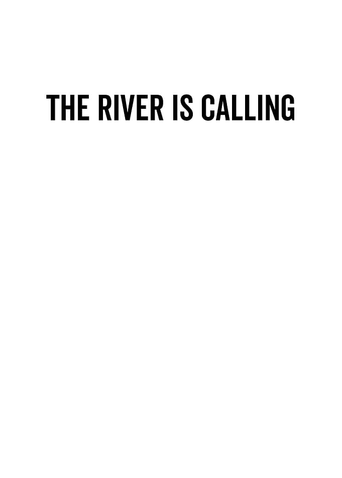 The River Is Calling