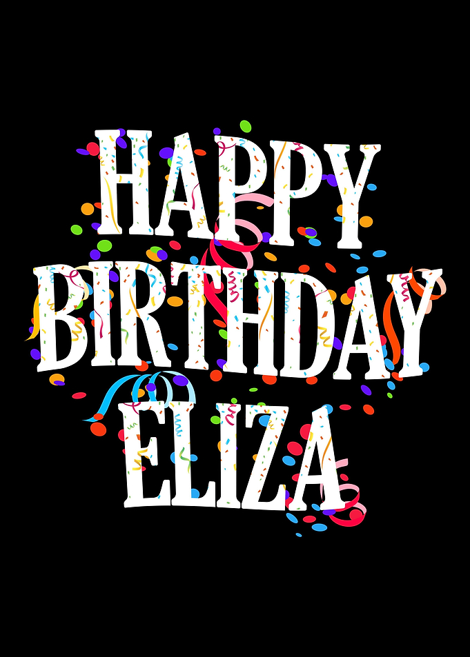 Happy Birthday Eliza