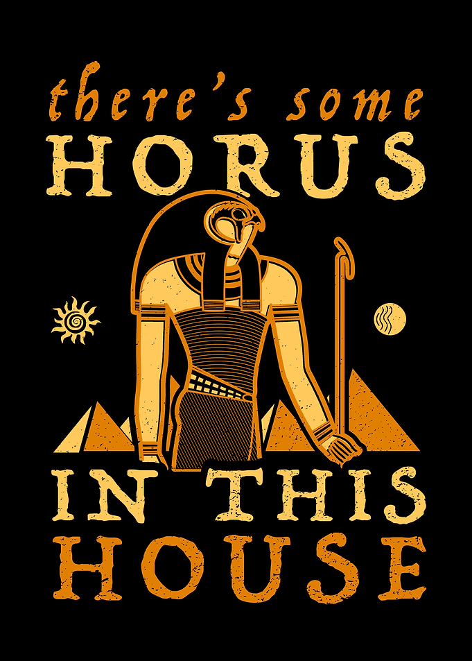 Theres Some Horus In This
