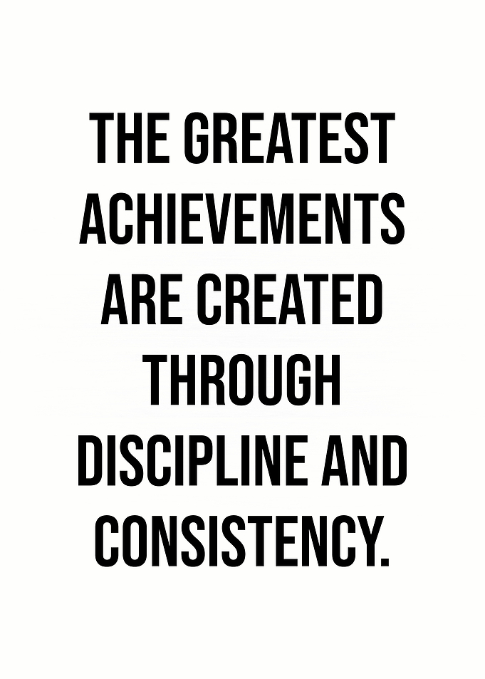 Discipline and Consistency