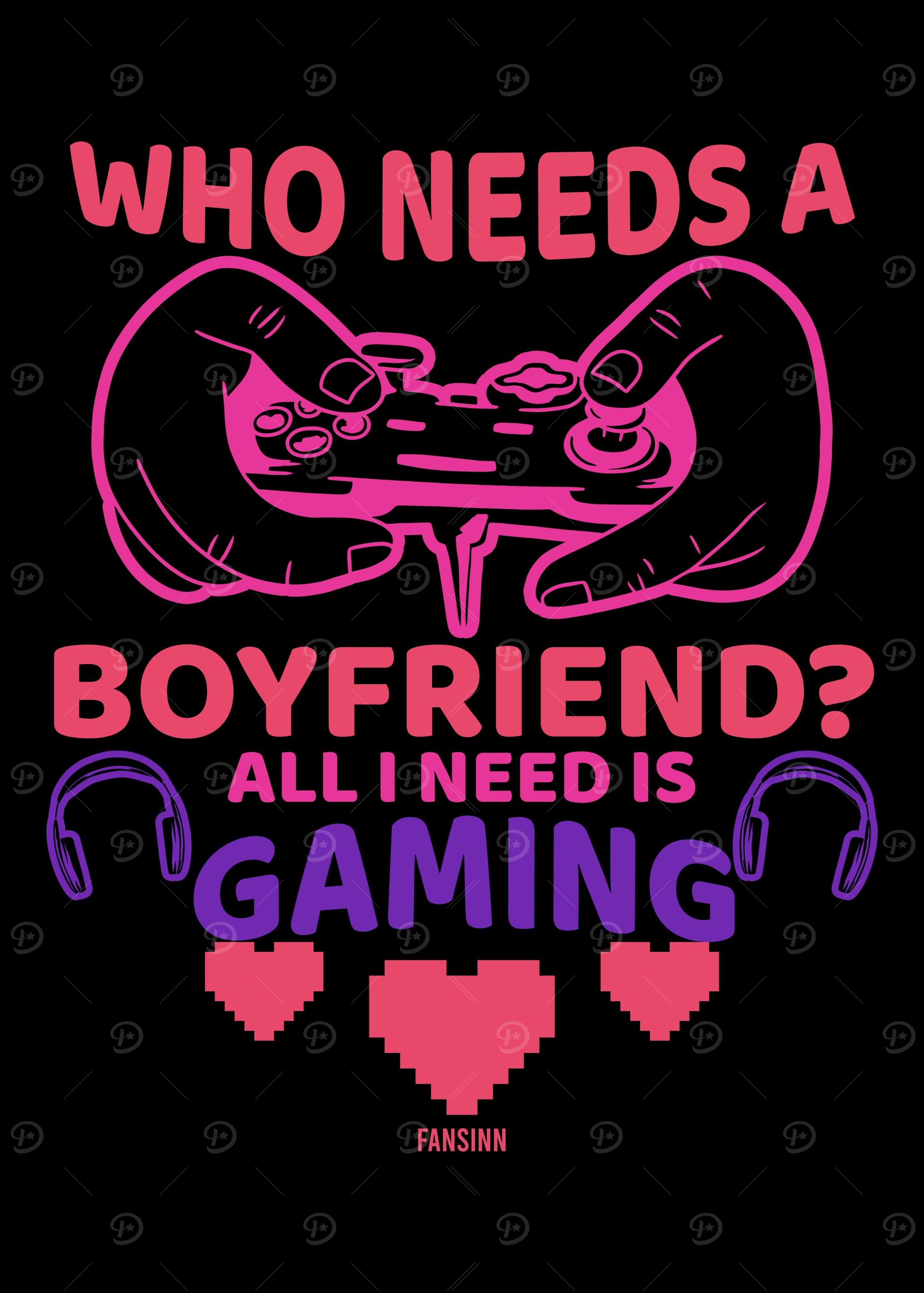 Who Needs A Boyfriend All