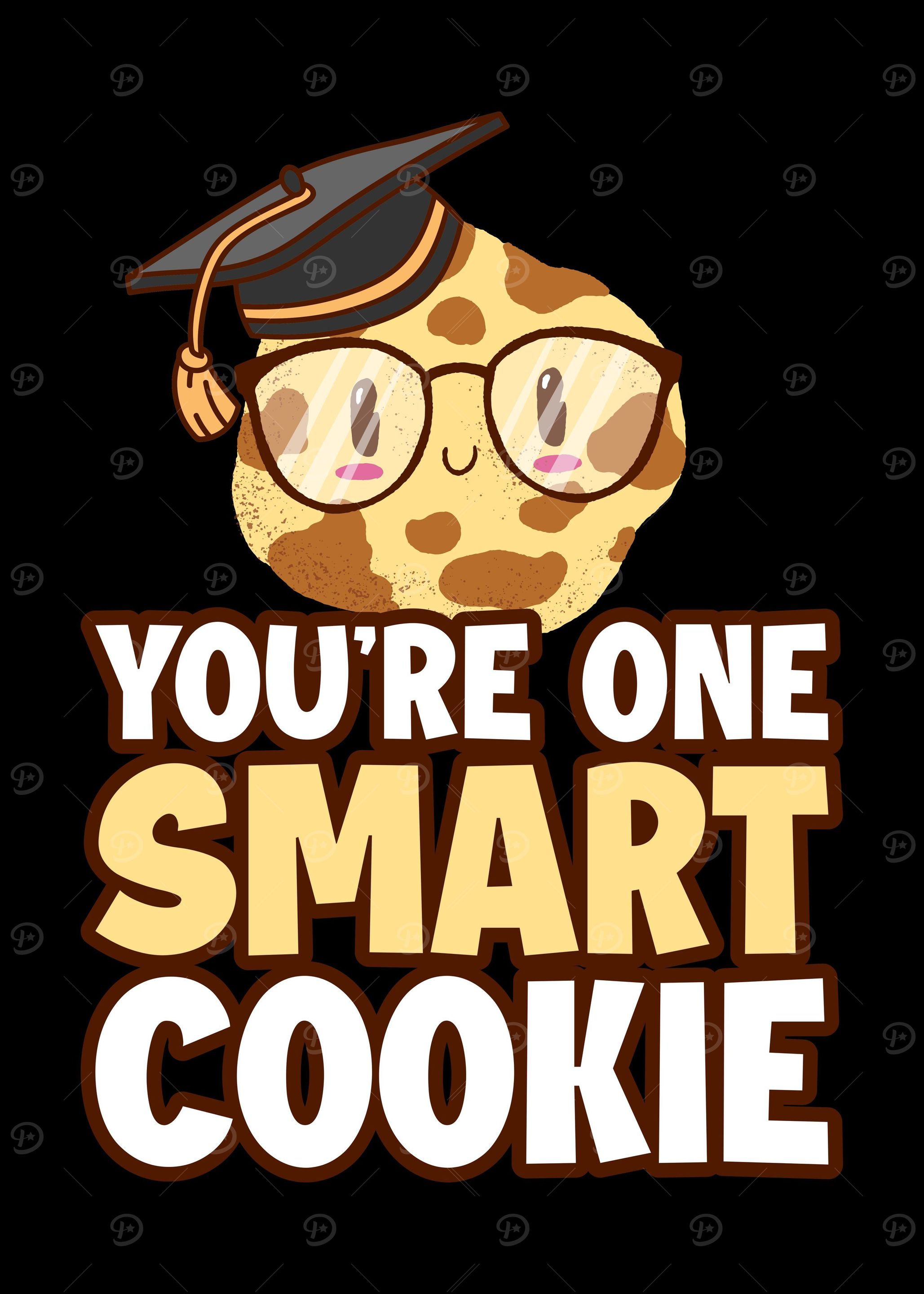 Youre One Smart Cookie