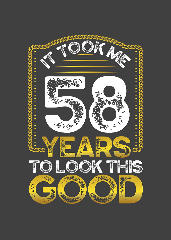 It took me 58 years