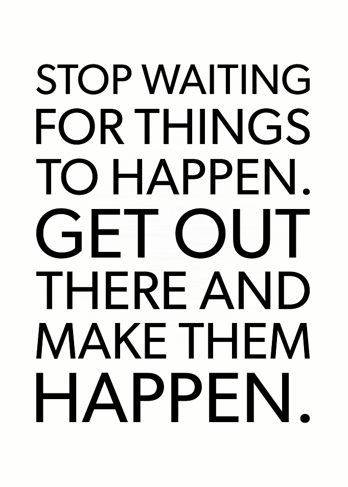 Make Things Happen