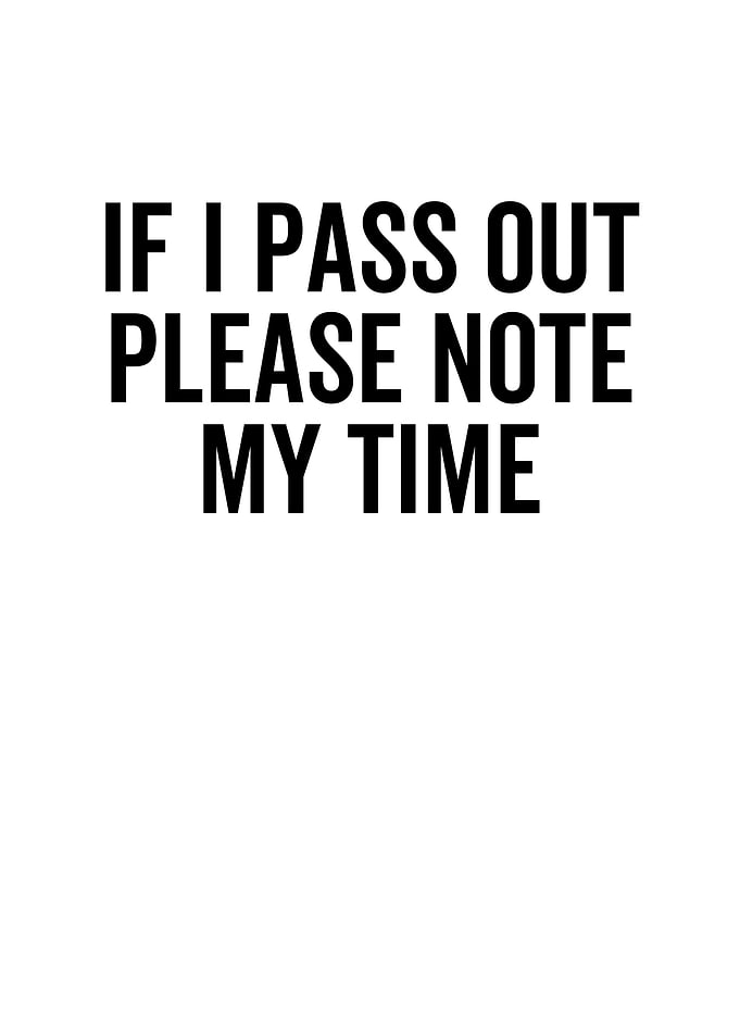 If I Pass Out Please Note