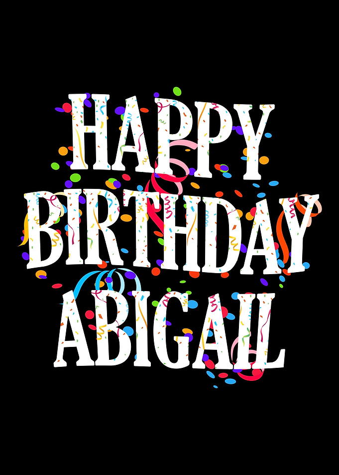 Happy Birthday Abigail