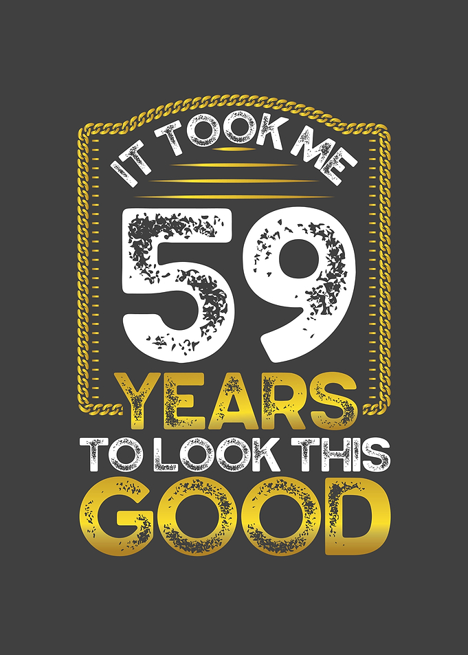 It took me 59 years