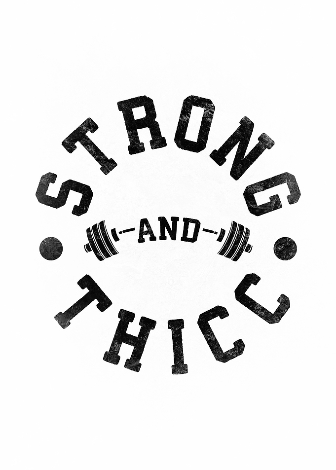 Strong and Thicc