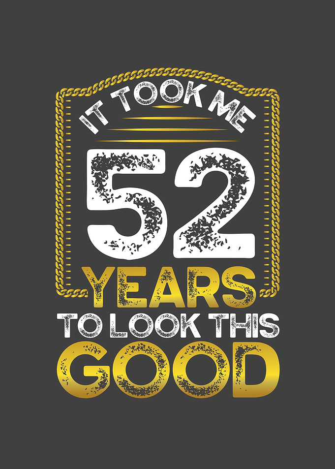 It took me 52 years