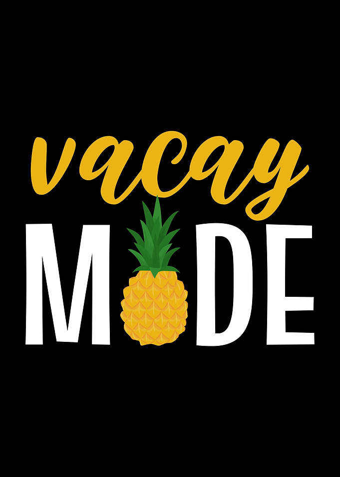 Vacay Mode Pineapple