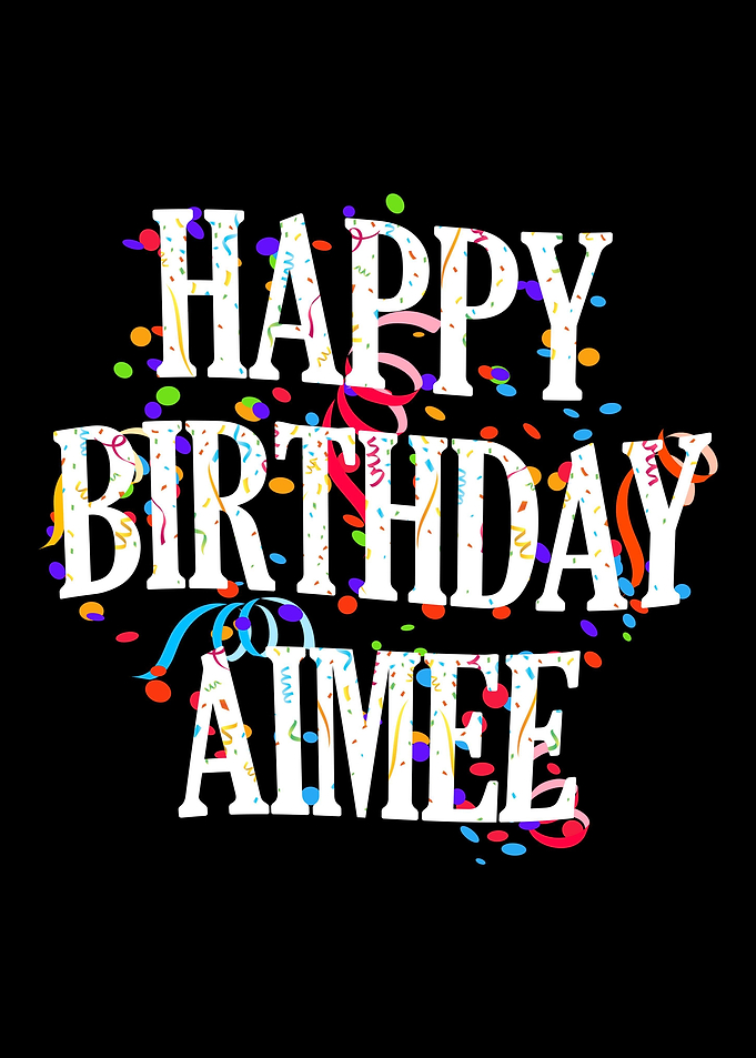Happy Birthday Aimee