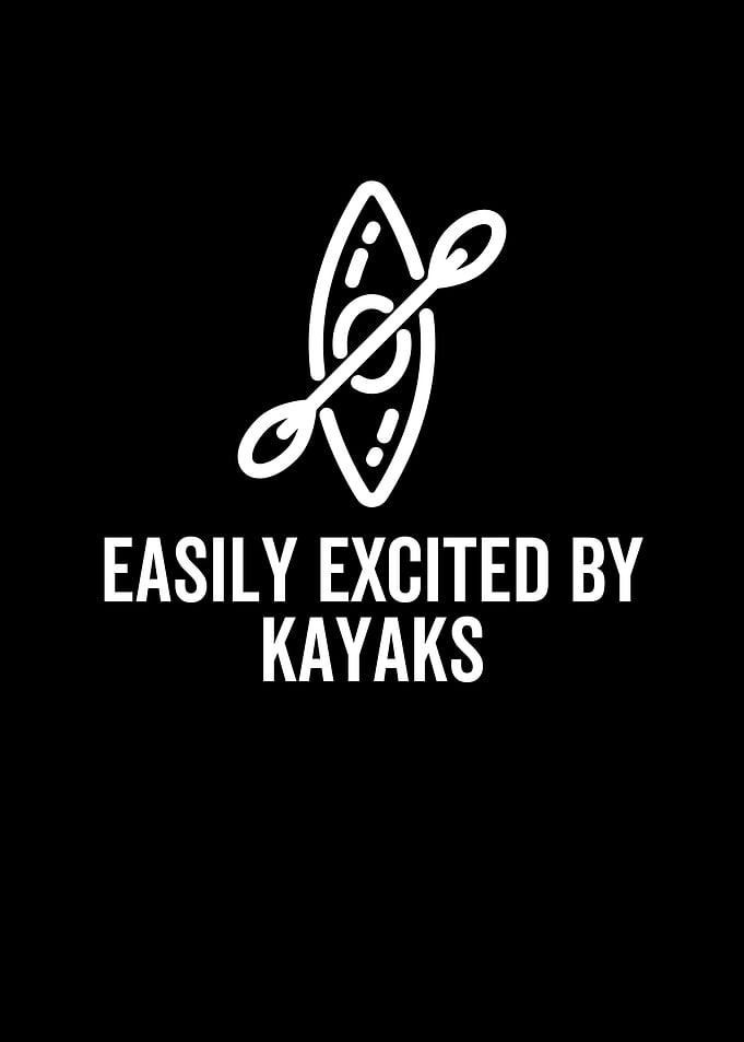 Easily Excited By Kayaks