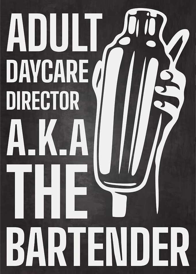 Bartender Adult Daycare