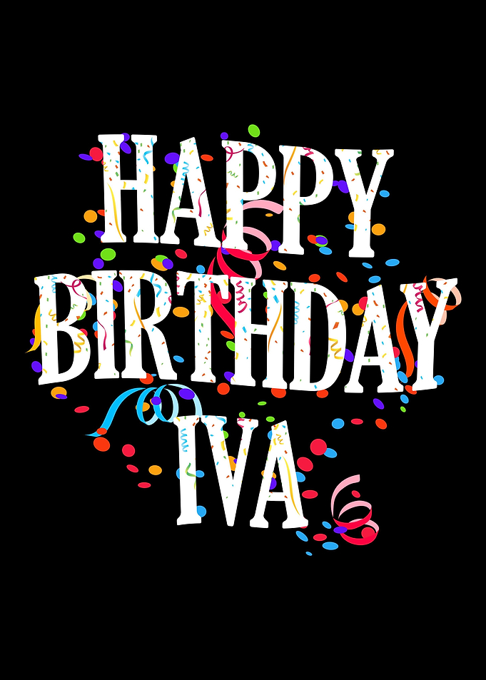 Happy Birthday Iva