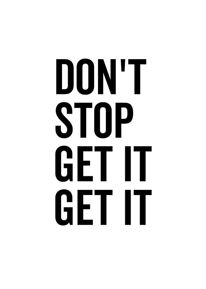 Dont Stop Get It Get It