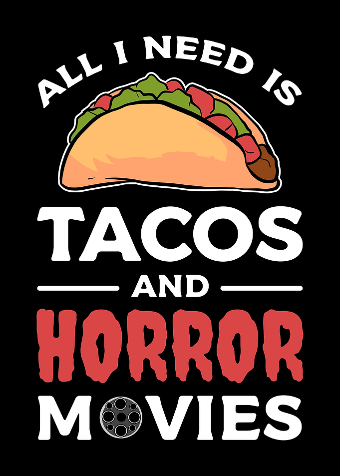 Tacos Horror Movies