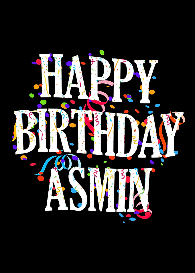 Happy Birthday Asmin