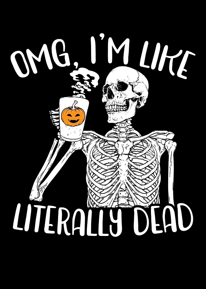 OMG Im Like Literally Dead