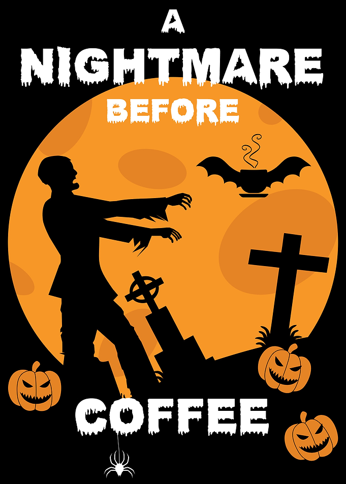 A Nightmare Before Coffee