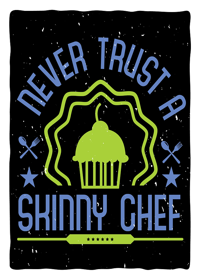 Never trust a Skinny Chef