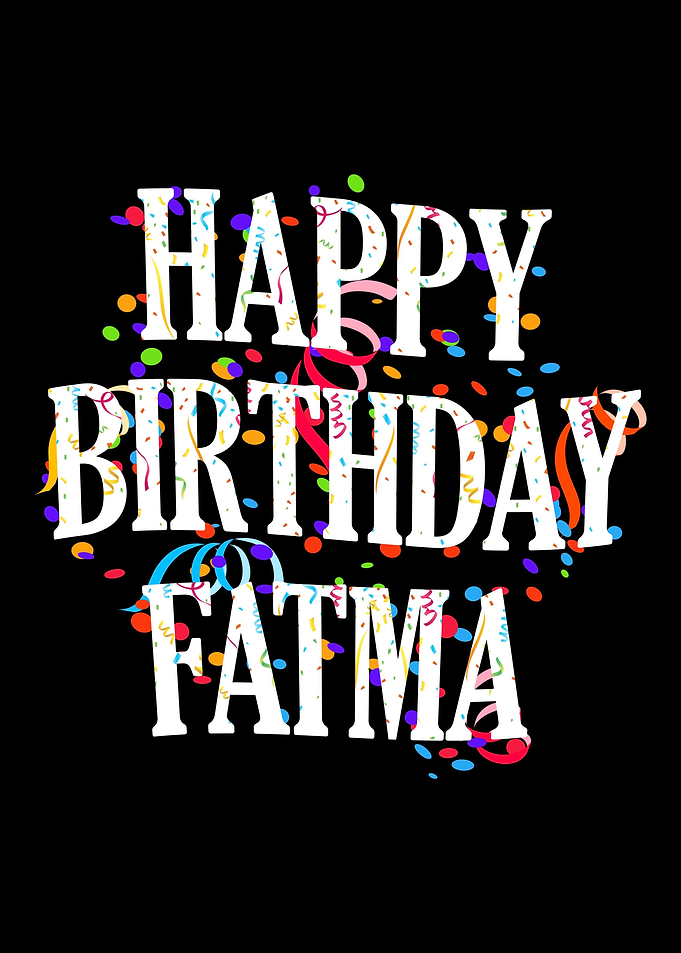 Happy Birthday Fatma