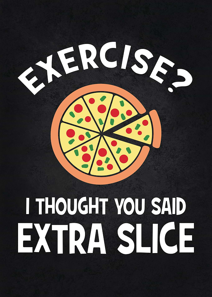 Exercise Extra Slice Funny