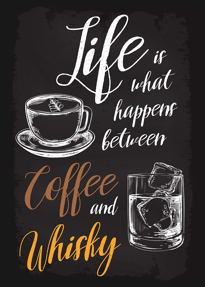 Life Happens Coffee Whisky