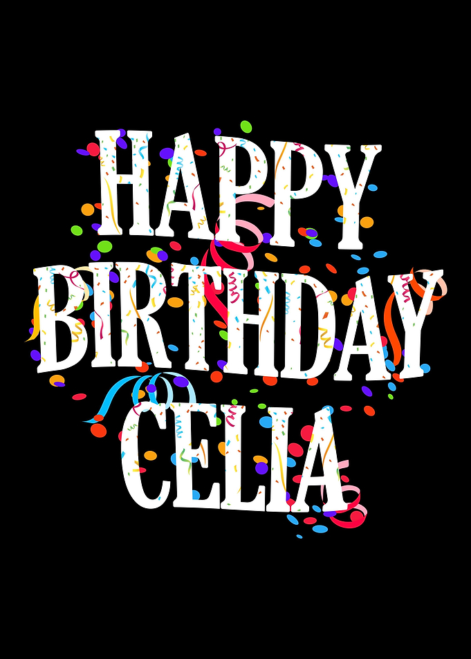 Happy Birthday Celia