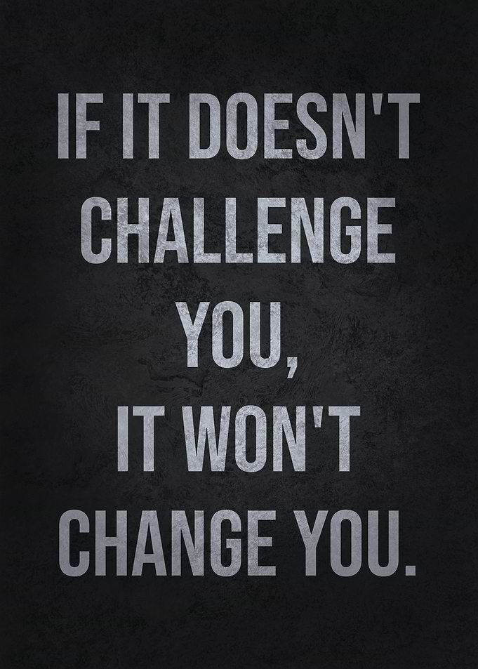 Challenge You Change You