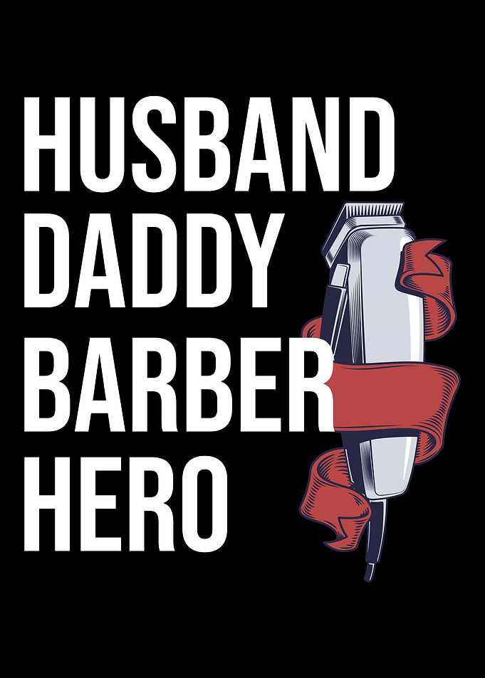 Husband Daddy Barber Hero