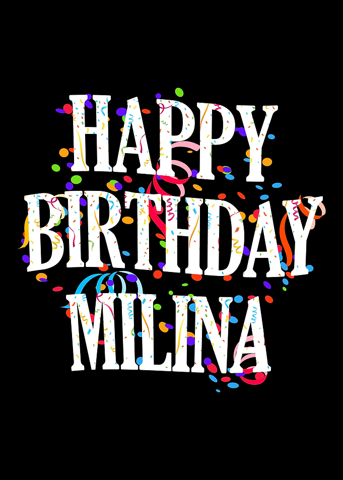 Happy Birthday Milina