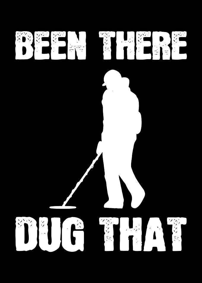 Been There Dug That