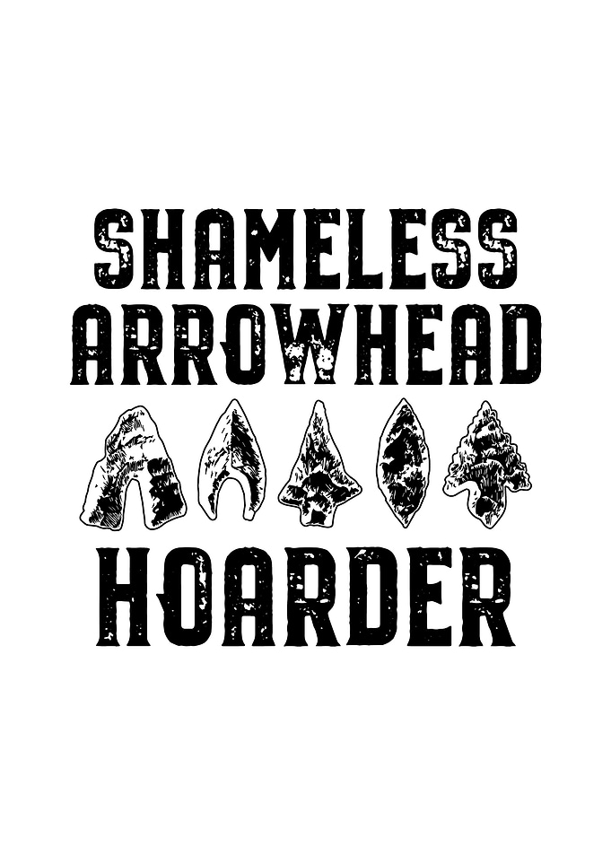Shameless Arrowhead Hunter