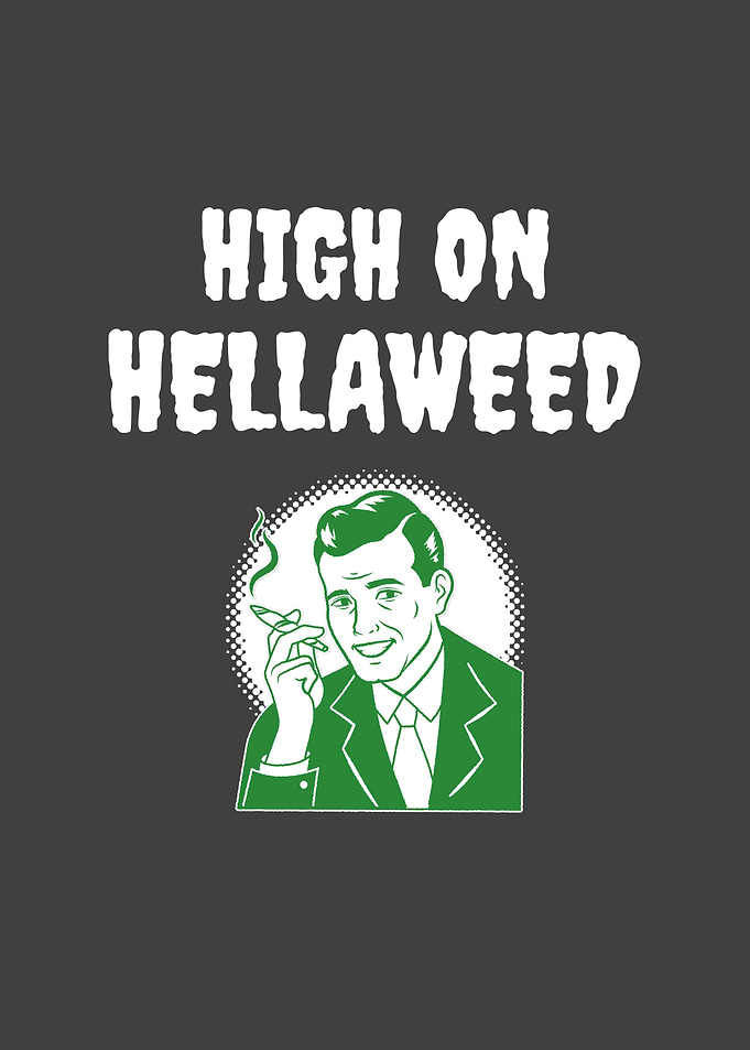 High On Hellaweed