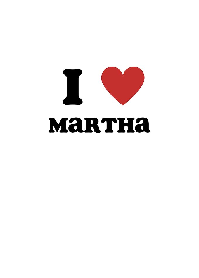 I Love Martha